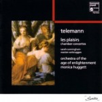 Telemann Chamber Concertos, orchestra of the age of enlightenment, Monica Huggett, Sara Cunningham, Marion Verbruggen