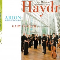 HAYDN - La Passione Symphonies 41, 49, 44 by Arion Baroque Orchestra with Gary Cooper