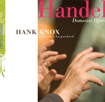 Handel Domestic Opera by Hank Knox