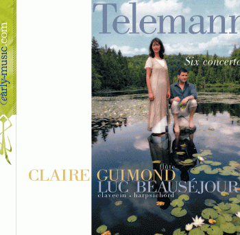 Telemann Six Concertos for flute and harpsichord by Claire Guimond and Luc Beausejour